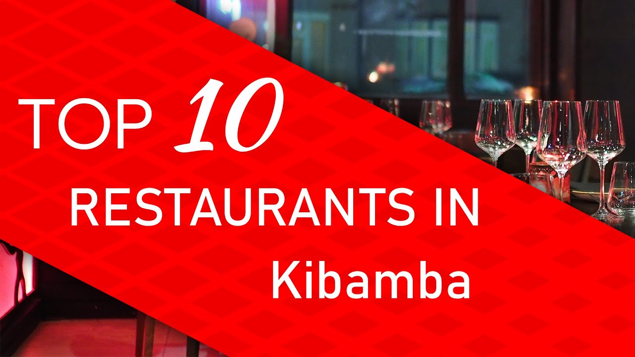 Top 10 best Restaurants in Kibamba, Tanzania