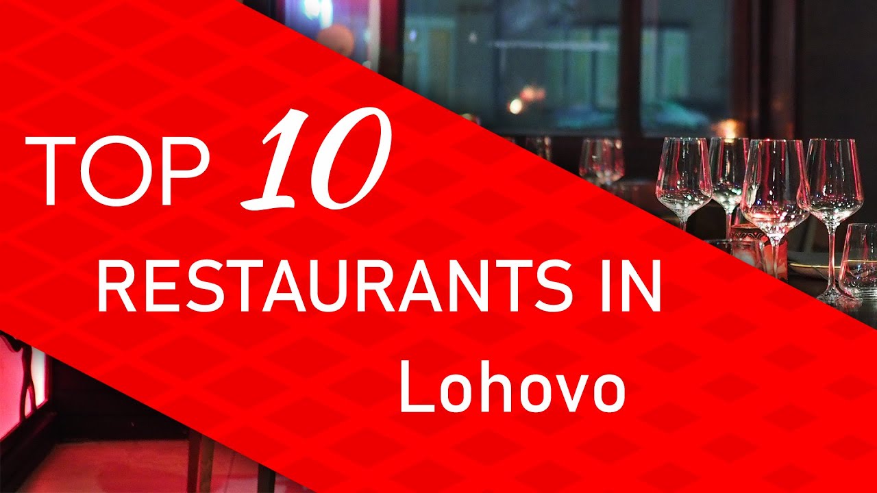Top 10 best Restaurants in Lohovo, Bosnia and Herzegovina