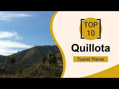 Top 10 Best Tourist Places to Visit in Quillota | Chile - English