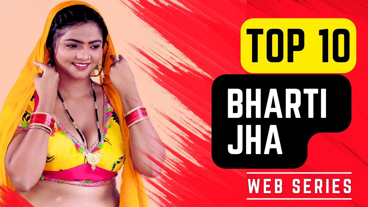 Top 10 Bharti Jha Web Series | Ullu Actress