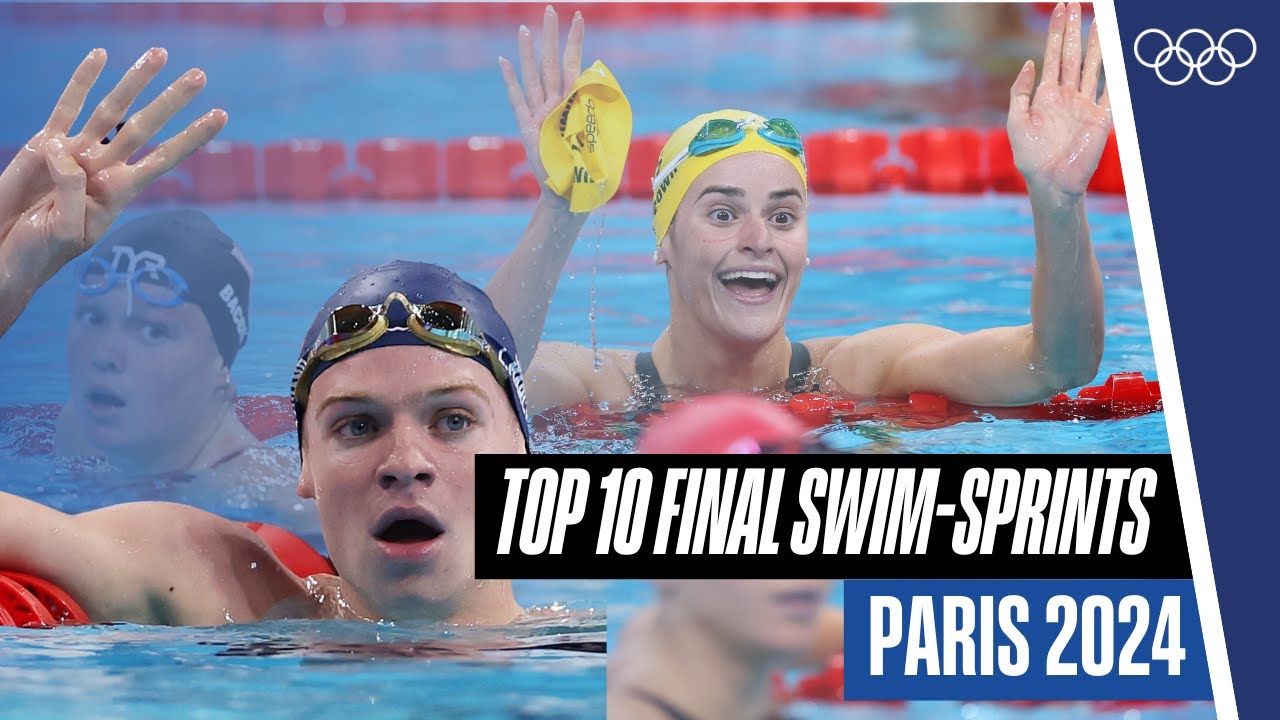 Top 10 Incredible Final Swim-Sprints at #Paris2024 😮‍💨🏊‍♀️| Top Moments