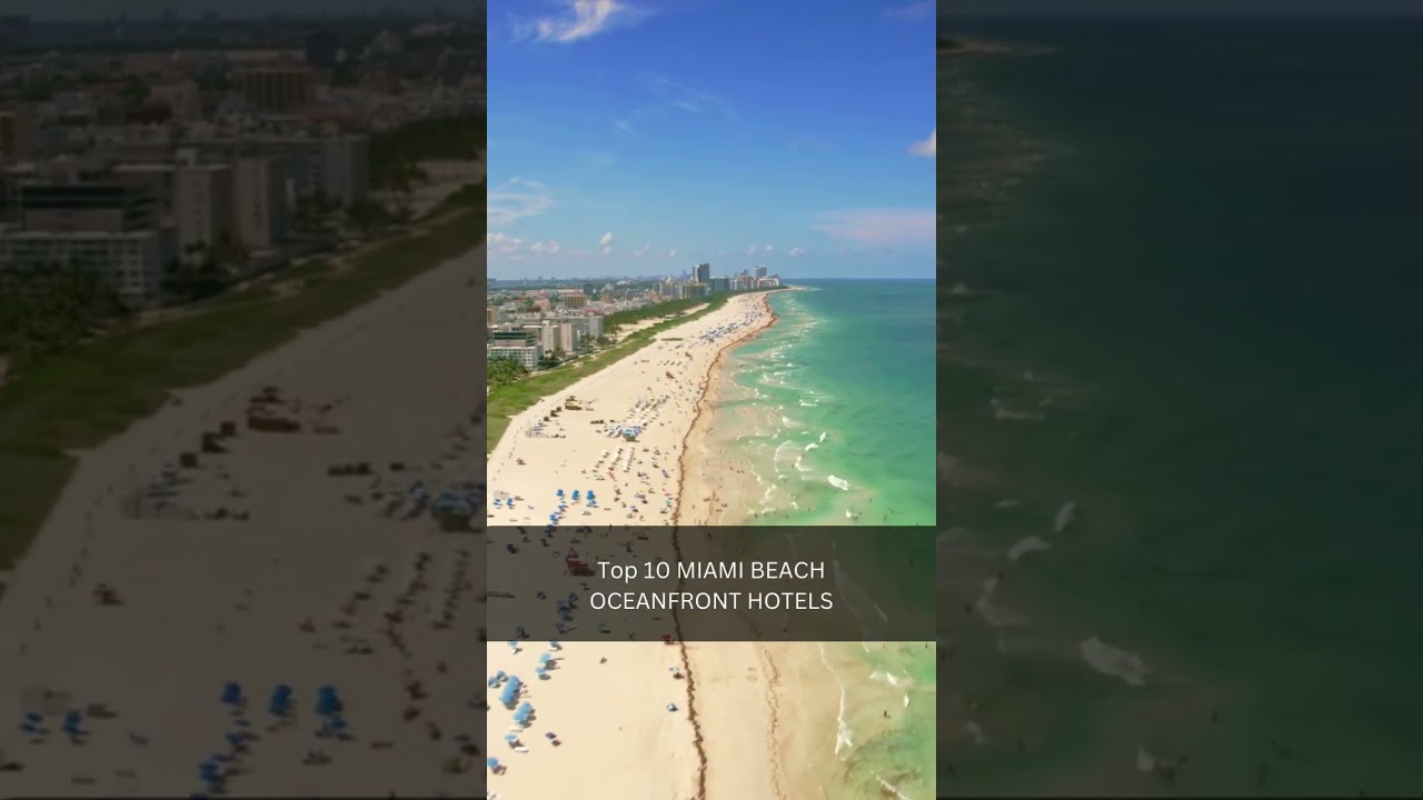 Top 10 Miami Beach Oceanfront Hotels - The Ultimate Guide #travelvlog #miamibeach