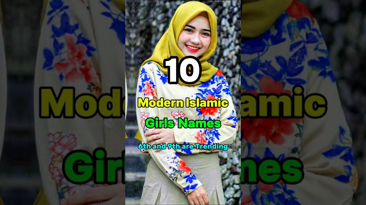 Top 10 Modern Muslim Girls Names #names #muslim
