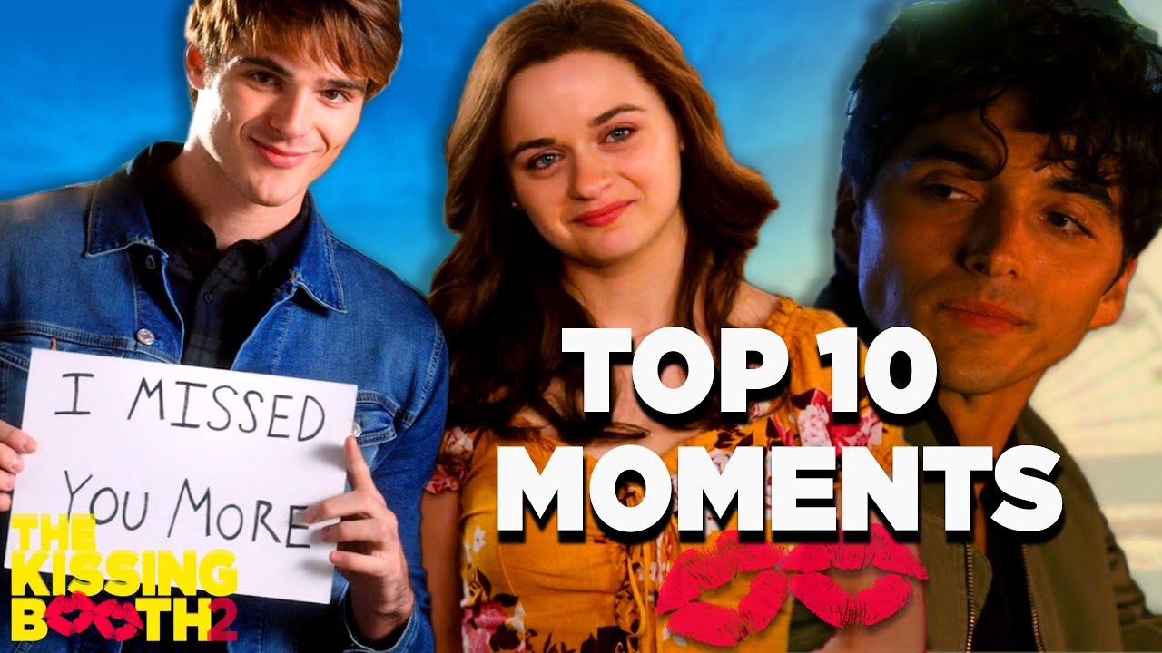 Top 10 Moments on The Kissing Booth 2! | The Kissing Booth 2