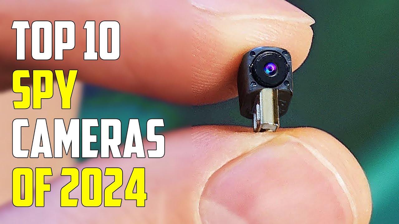 Top 10 Must Have Spy Cameras of 2025