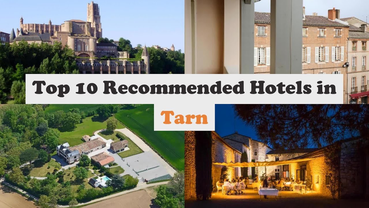 Top 10 Recommended Hotels In Tarn | Best Hotels In Tarn