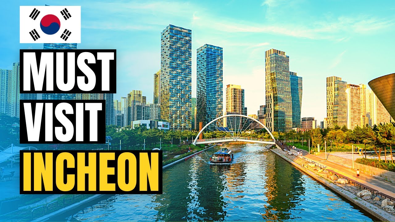 Top 10 Things to do in Incheon 2025 | Cultural Hub of South Korea?