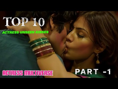 TOP 10 UNSEEN  ACTRESS SPICY KISSES 🤤🔥 𝐏𝐀𝐑𝐓-𝟏 | 𝐀𝐂𝐓𝐑𝐄𝐒𝐒 𝐌𝐔𝐋𝐓𝐈𝐕𝐄𝐑𝐒𝐄