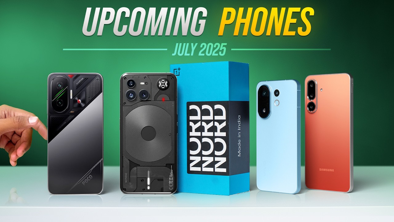 Top 10 Upcoming Phones in July 2025!