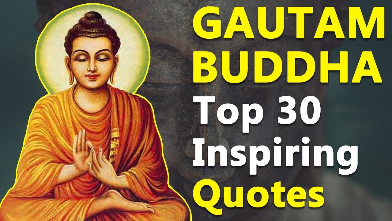 Top 30 Inspirational & Motivational Quotes by Gautama Buddha | Mind and Life Changing Quotes