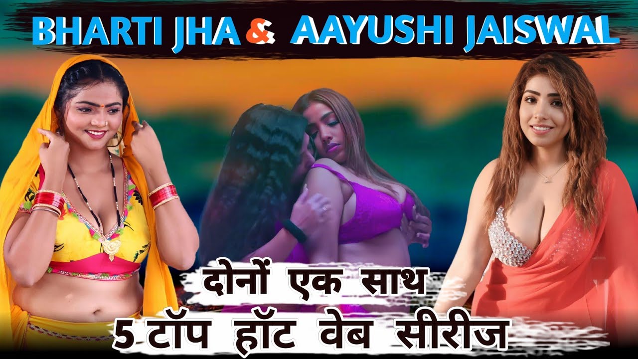 TOP 5 Aayushi jaiswal aur bharti jha web Series @ULLUapp