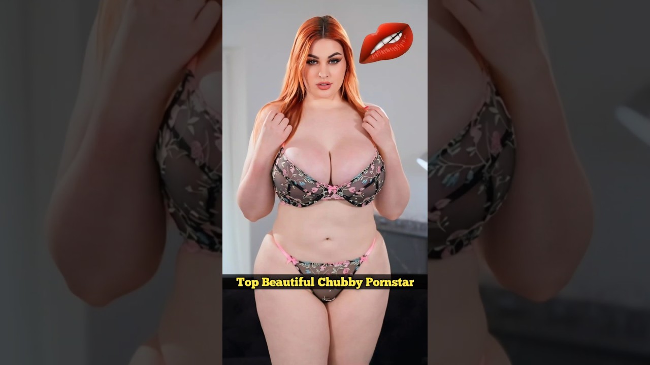 Top 5 Beautiful Chubby Por....Star You Need to Know!😘🤑 #viralvideo #treanding #youtubeshorts