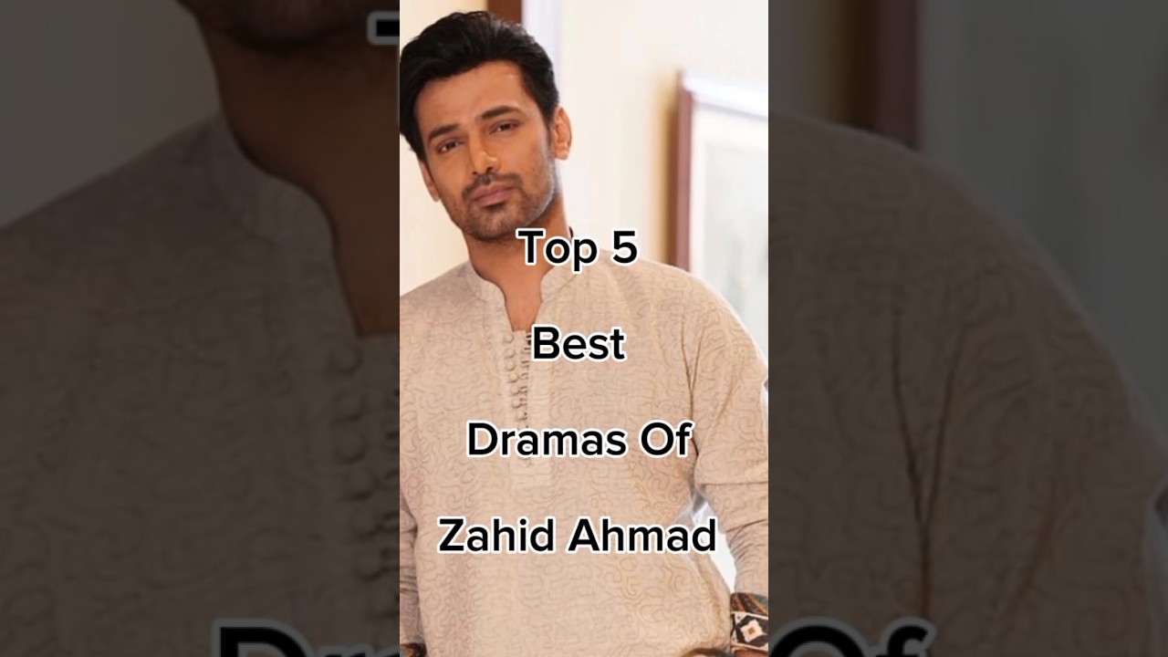 Top 5 Best Dramas Of Zahid Ahmad 😱 #pakdrama #iamhaniaawan #viralshort #pakistanidrama #pakdrama