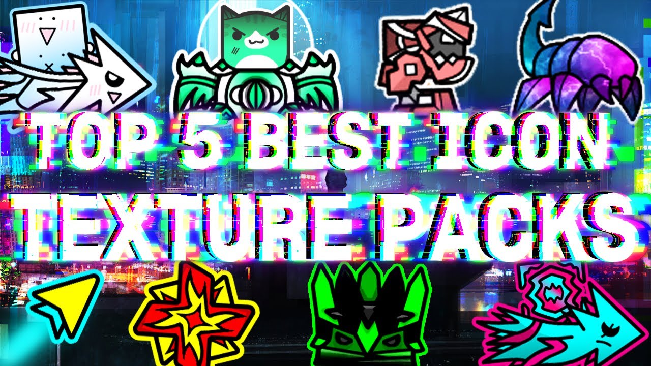 TOP 5 BEST EPIC ICON TEXTURE PACKS FOR GEOMETRY DASH 2.11 [# 30] | 3rd SEASON