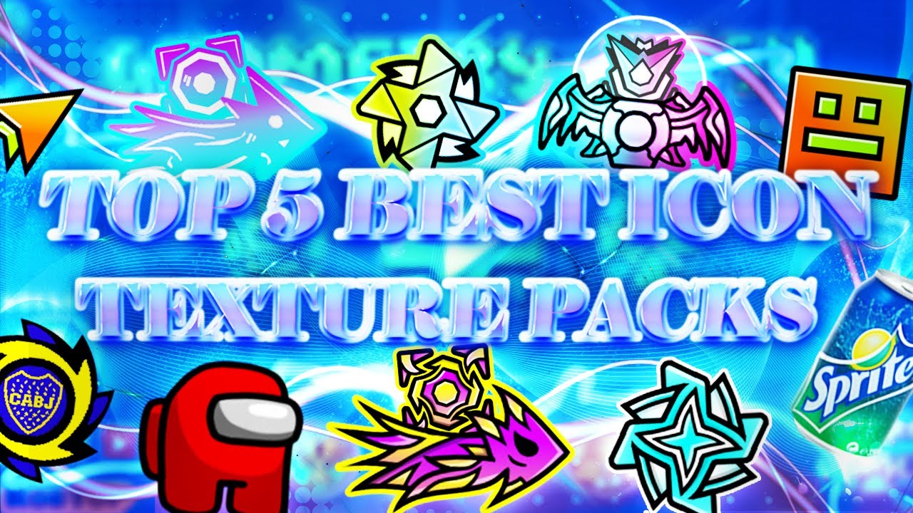 TOP 5 BEST EPIC ICON TEXTURE PACKS FOR GEOMETRY DASH 2.11 [#10] | Irving Soluble