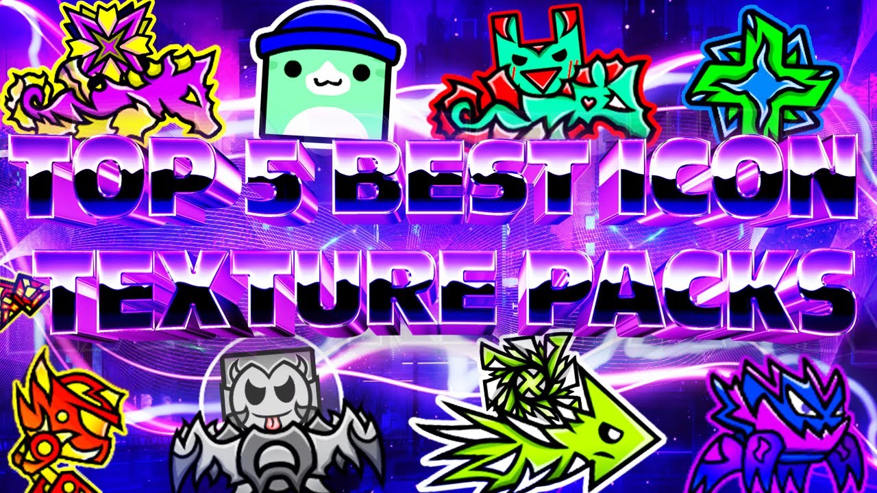 TOP 5 BEST EPIC ICON TEXTURE PACKS FOR GEOMETRY DASH 2.11 [#22] | Irving Soluble
