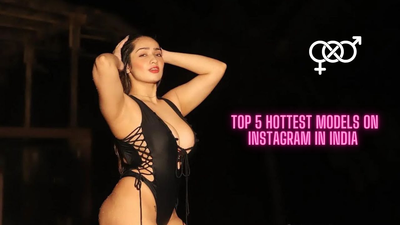 Top 5: Hottest models on Instagram in India 2023