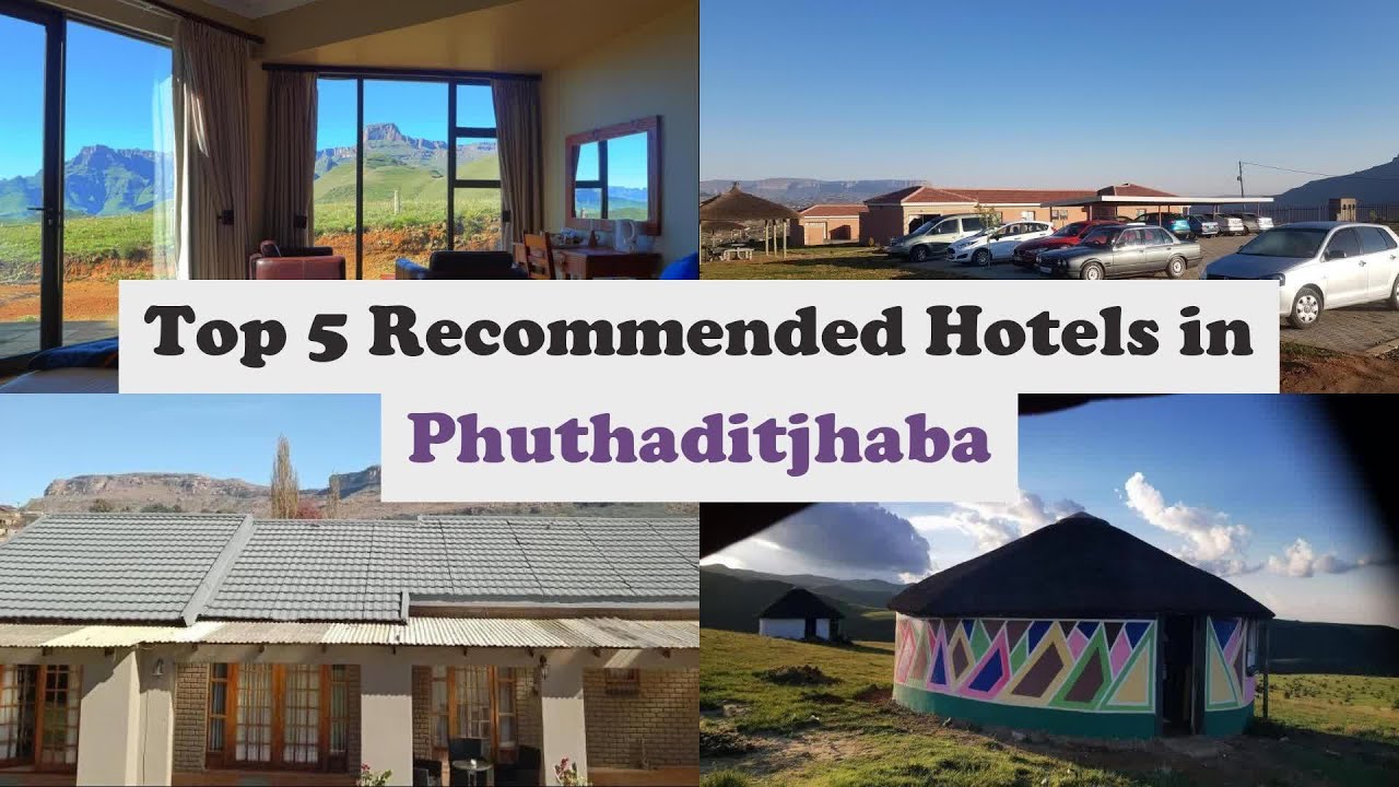Top 5 Recommended Hotels In Phuthaditjhaba | Best Hotels In Phuthaditjhaba