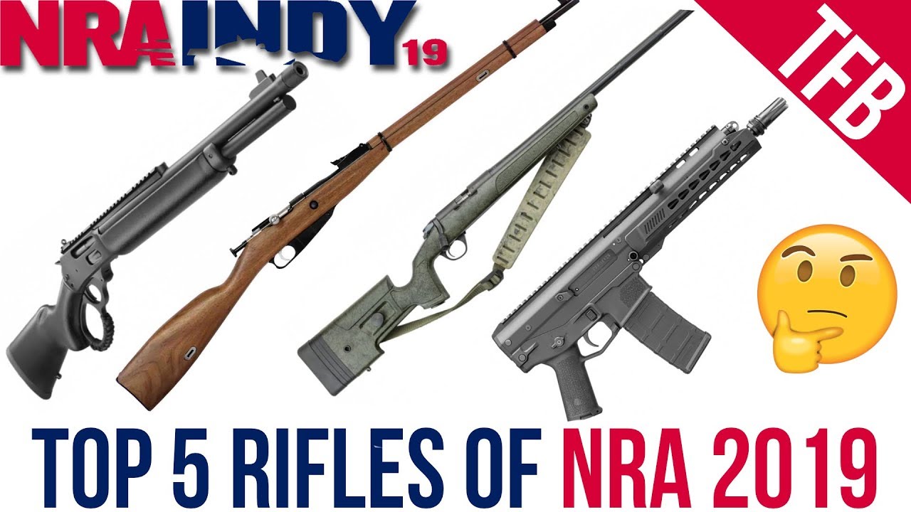 Top 5 Rifles Of NRA 2019
