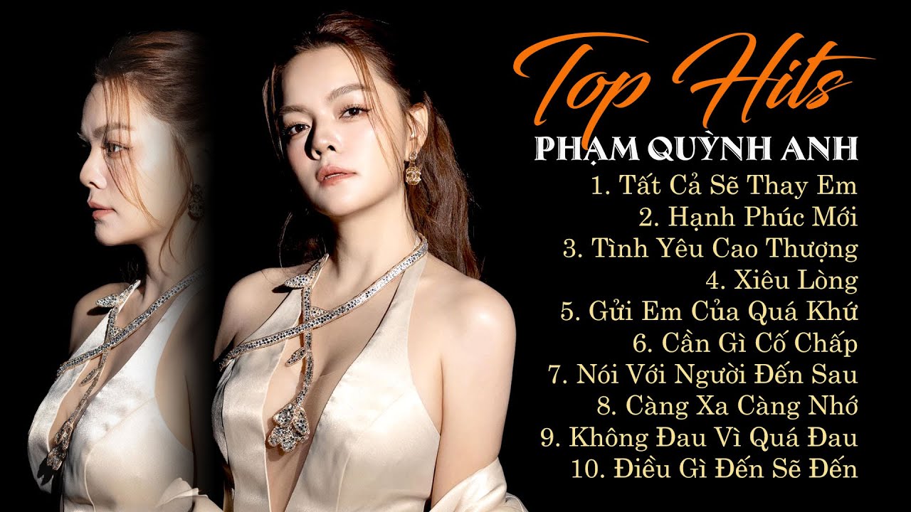 Top Hits Bài Hát Được Nghe Nhiều Nhất | Tất Cả Sẽ Thay Em, Hạnh Phúc Mới, Tình Yêu Cao Thượng...