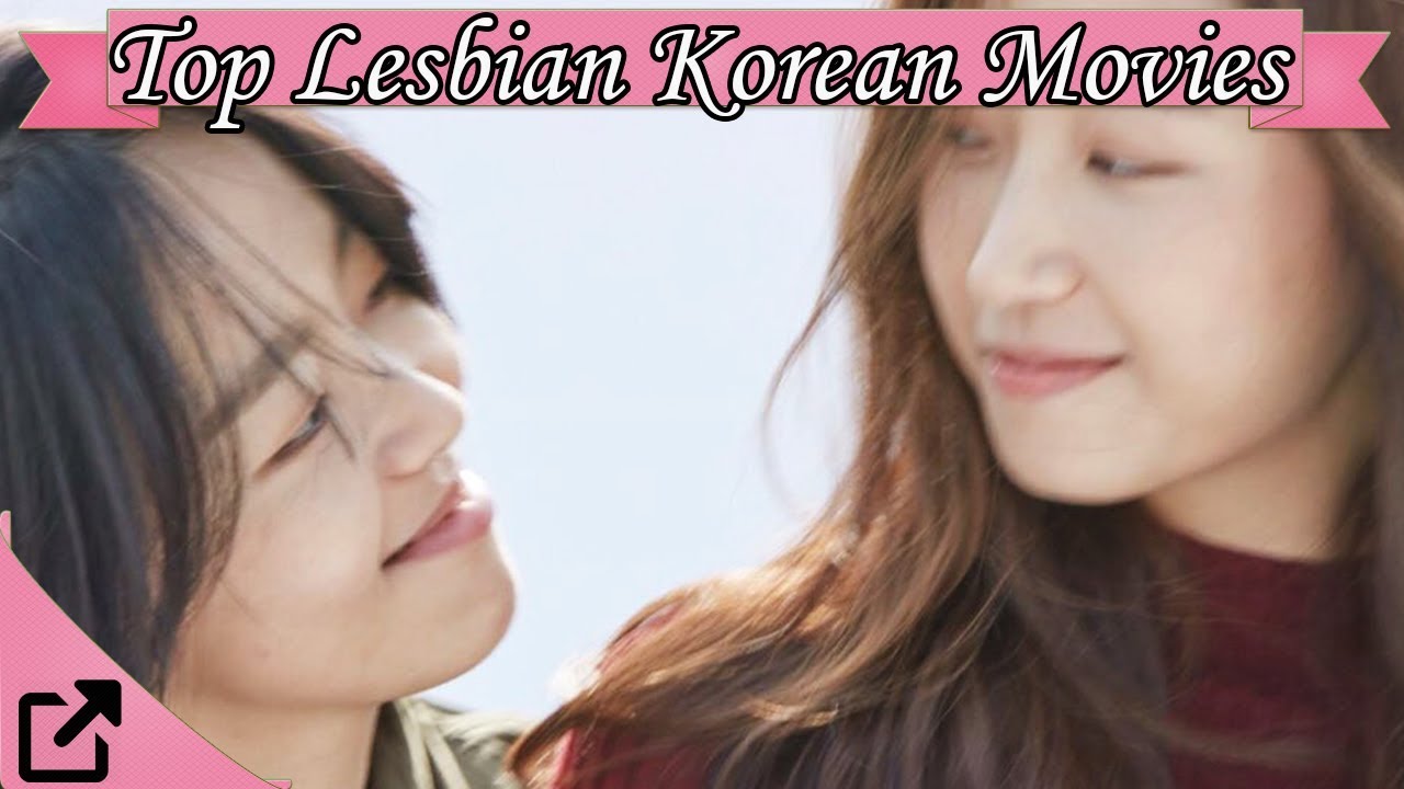 Top Lesbian Korean Movies 2018