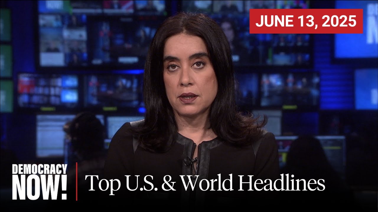 Top U.S. & World Headlines — June 13, 2025