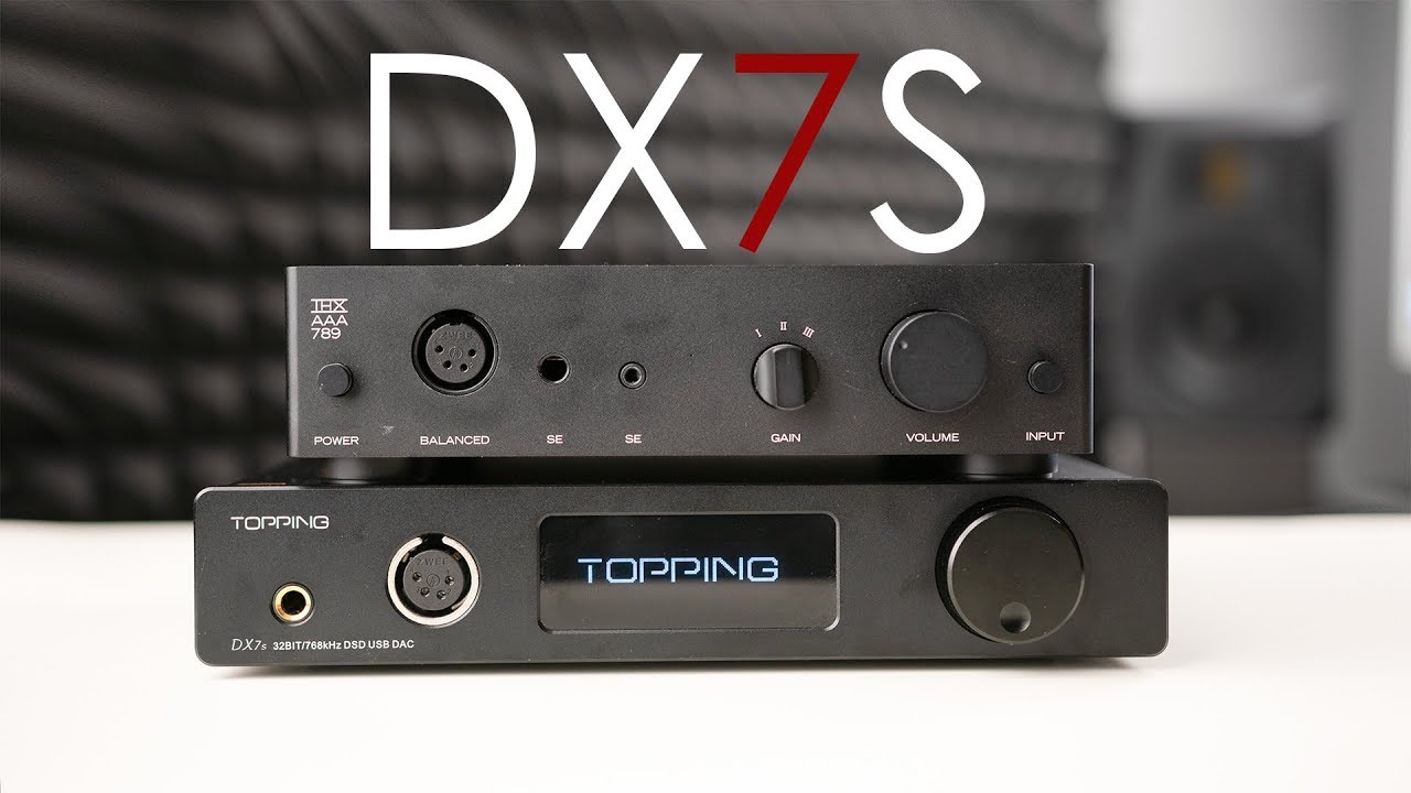 TOPPING DX7S REVIEW