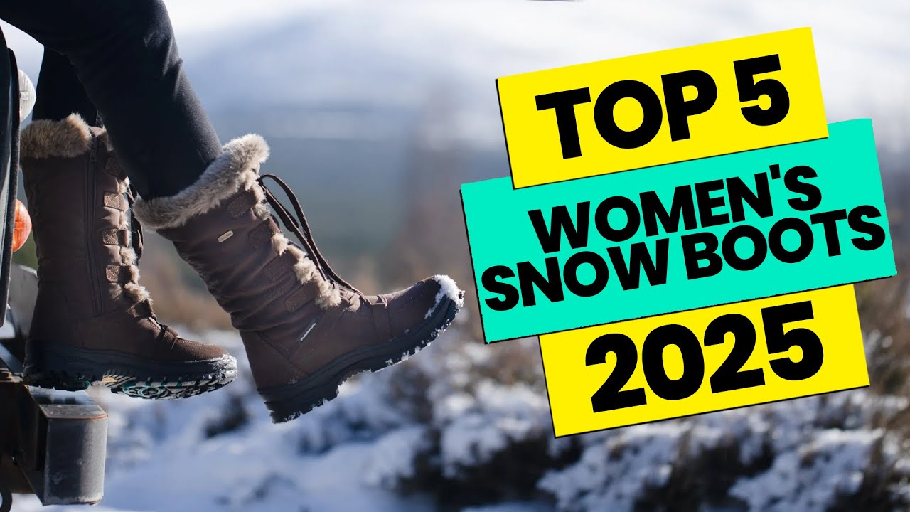 Top-Rated Women's Snow Boots for Winter 2025