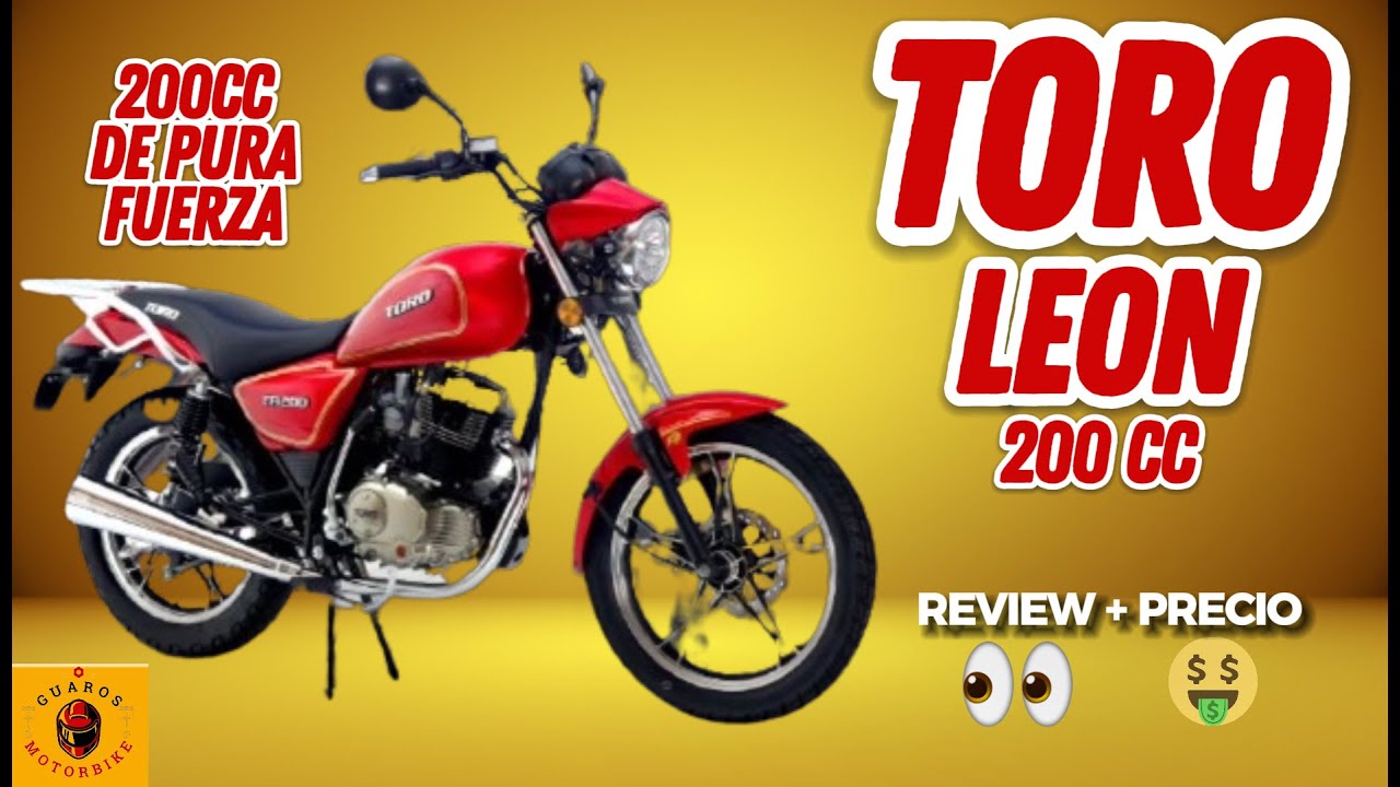 Toro León 200cc ¿La mejor de las León? Análisis + Precio