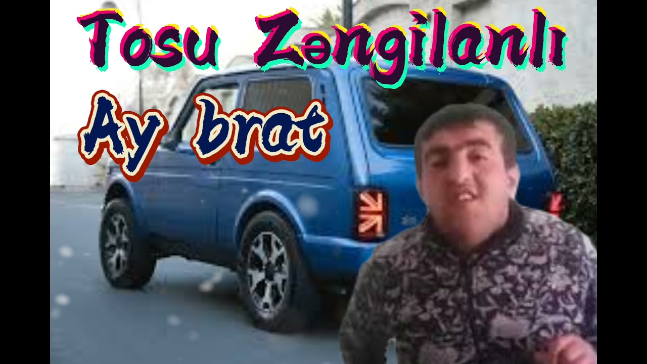 Tosu Zengilanli - AY BRAT (Azeri Bass Music 2021 yeni)