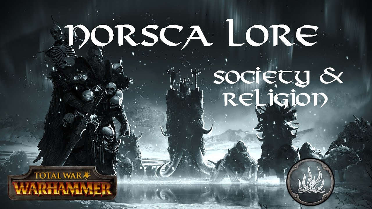 Total war: warhammer, Norsca Lore, society and religion