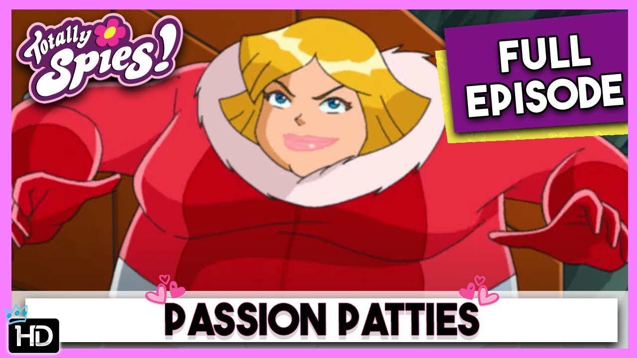 Totally Spies! Season 1 - Episode 21 : Passion Patties (HD Full Episode)