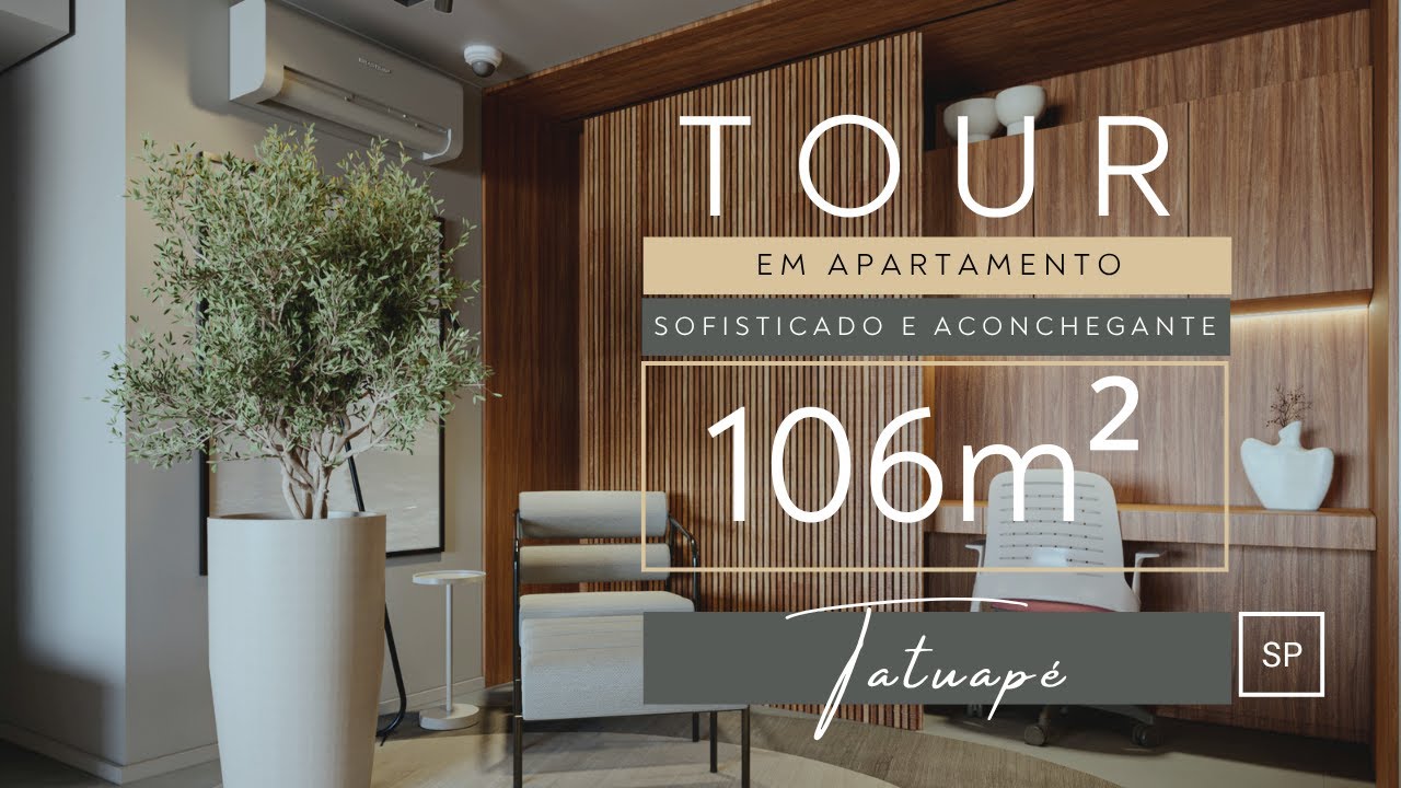 TOUR OF A SOPHISTICATED 106 m² APARTMENT IN TATUAPÉ
