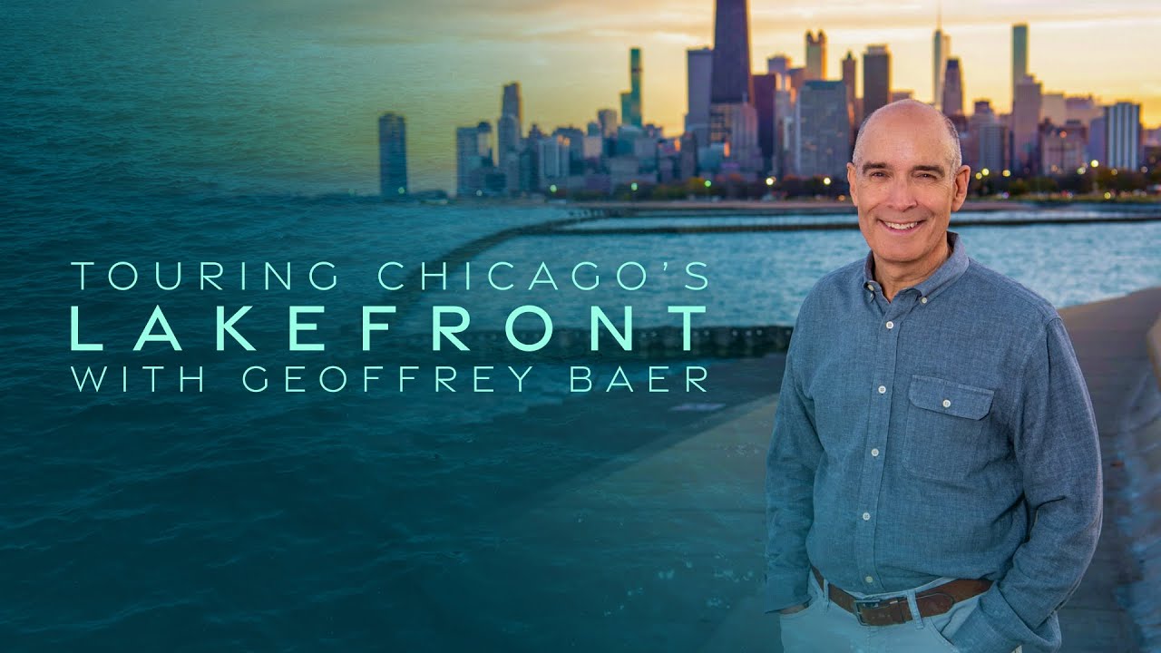 Touring Chicago's Lakefront with Geoffrey Baer — Full Show