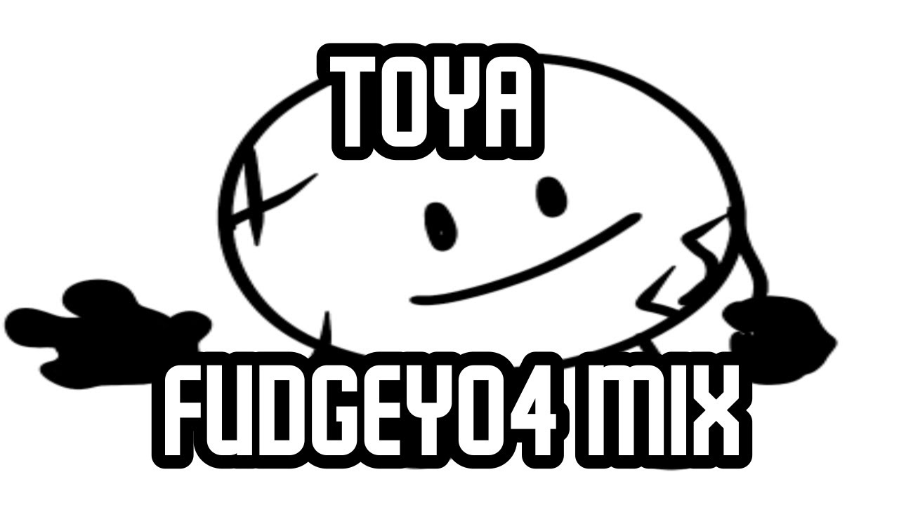 Toya [Fudgey04 Mix]