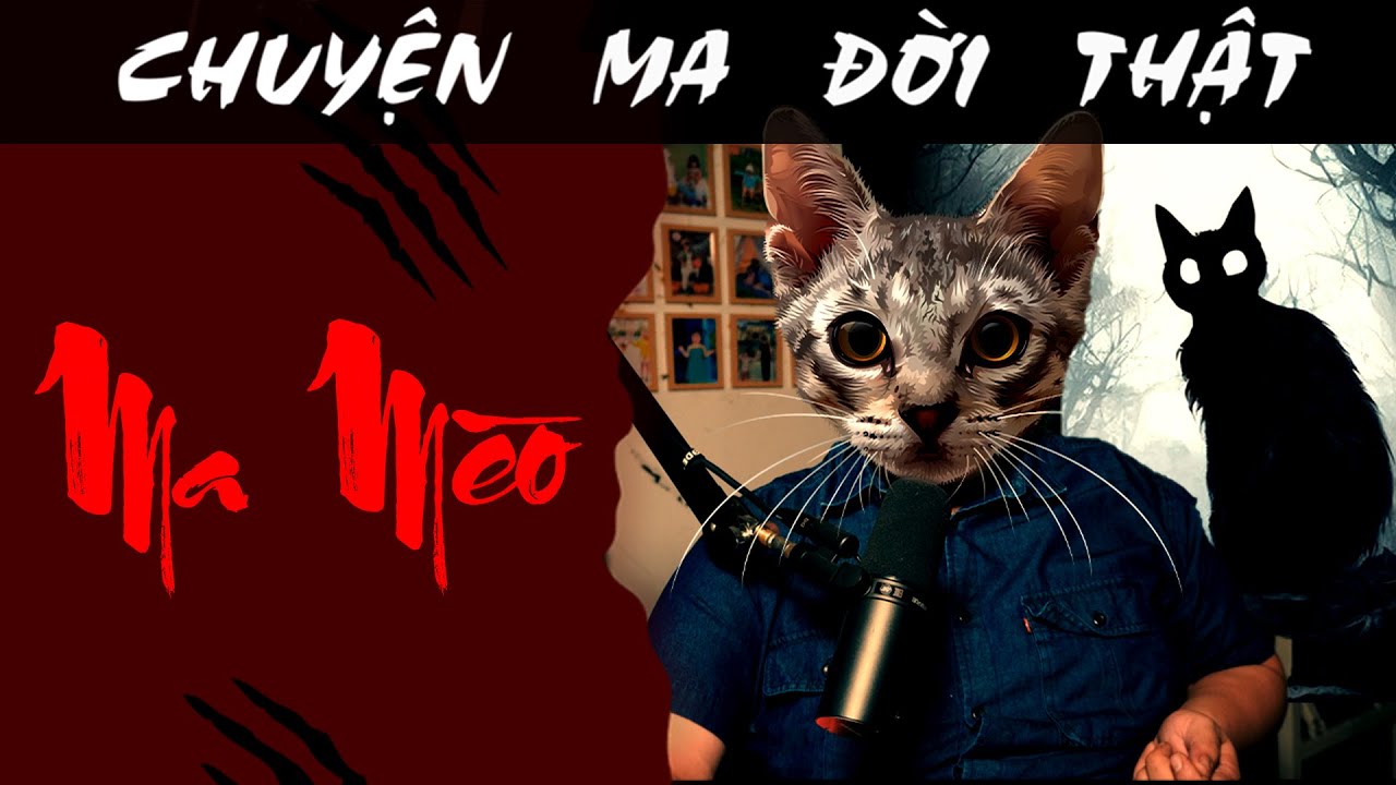 [TẬP 1505] Chuyện Ma Có Thật : MA MÈO