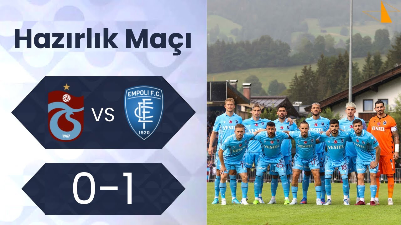 Trabzonspor 0-1 Empoli // Hazırlık Maçı