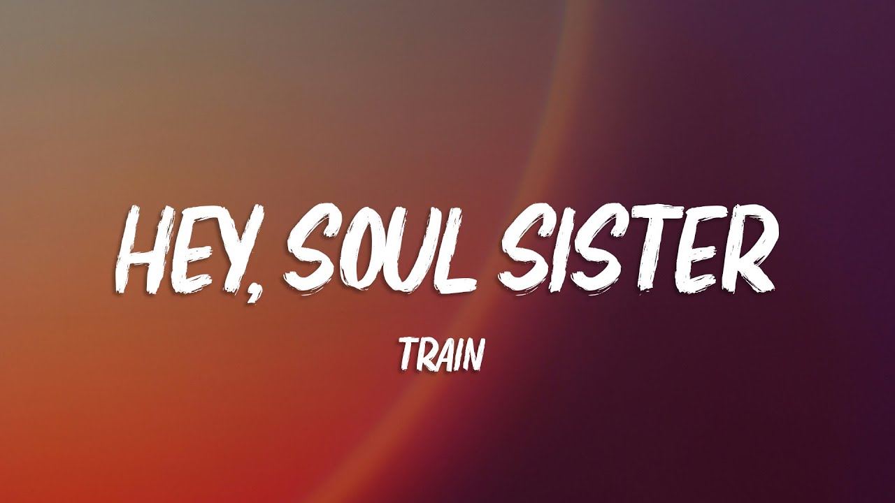 Train - Hey, Soul Sister (Lyrics)