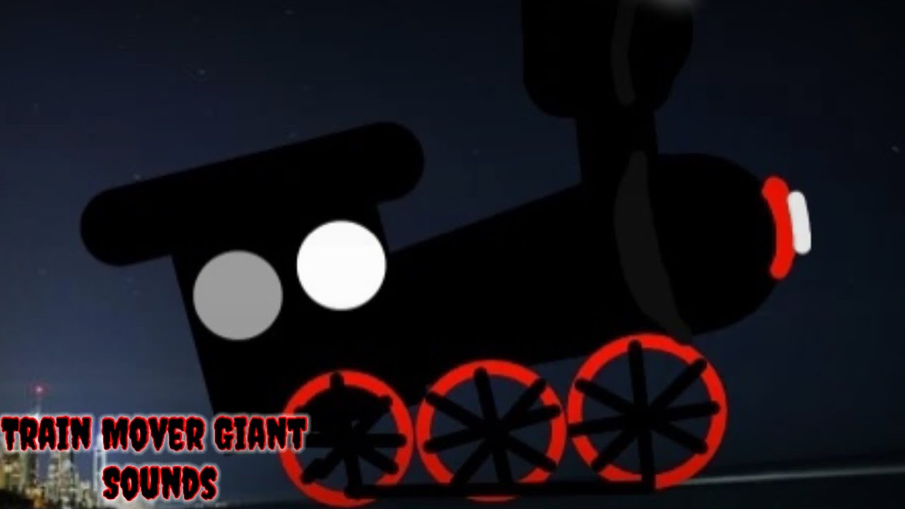 Train Mover Giant Sounds (Trevor Henderson Fanmade)