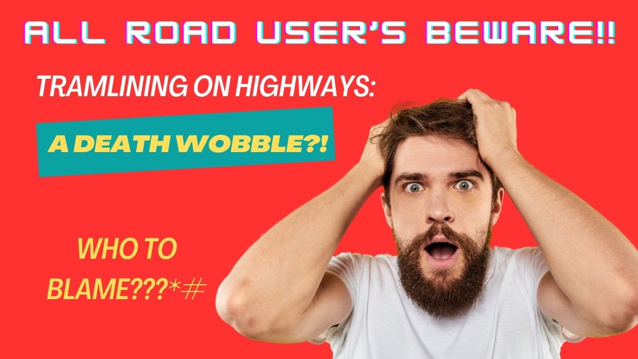 Tramlining on Highways : A Responsibility Conundrum