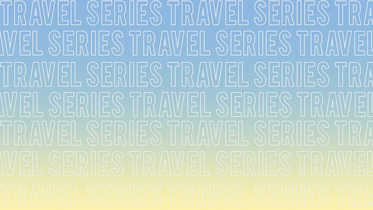 Travel Series @_ohemaabonsu