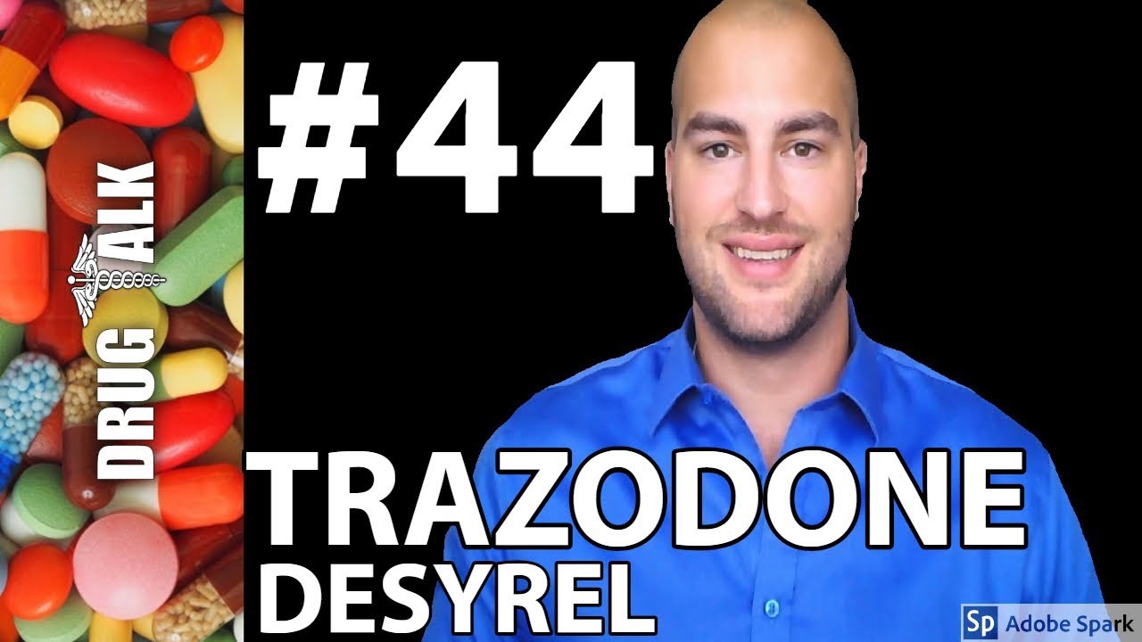 TRAZODONE (DESYREL) - PHARMACIST REVIEW - #44