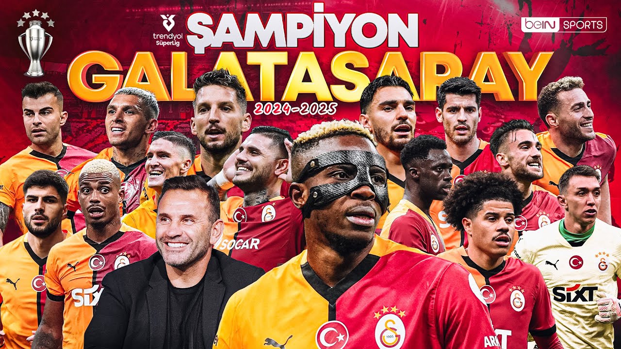 Trendyol Süper Lig 2024/2025 Season Champions: Galatasaray