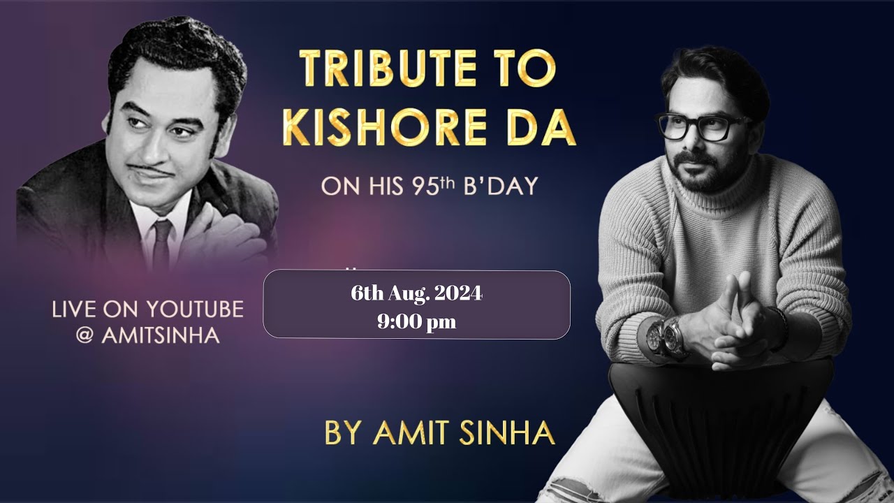 Tribute To Kishore Da By Amit Sinha