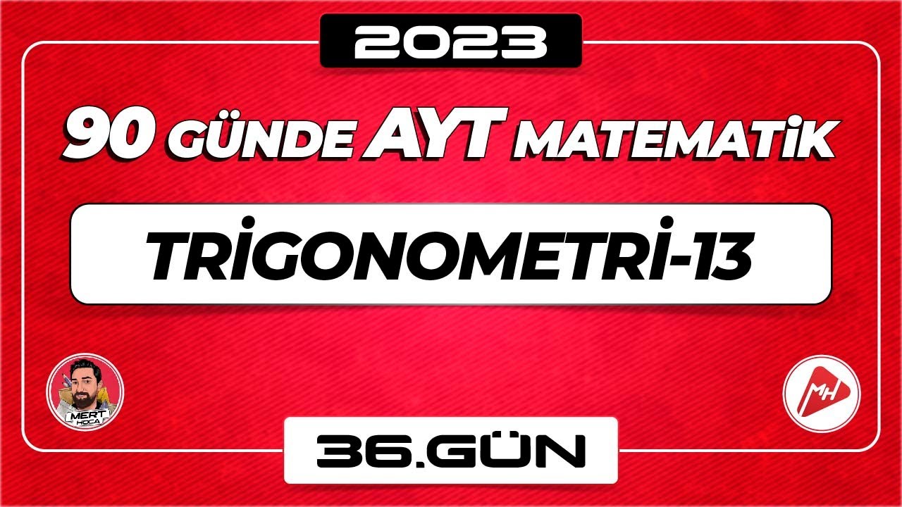 Trigonometri-13 | 90 Günde AYT Matematik Kampı | 36.Gün | 2023 | #trigonometri  #aytmatematik