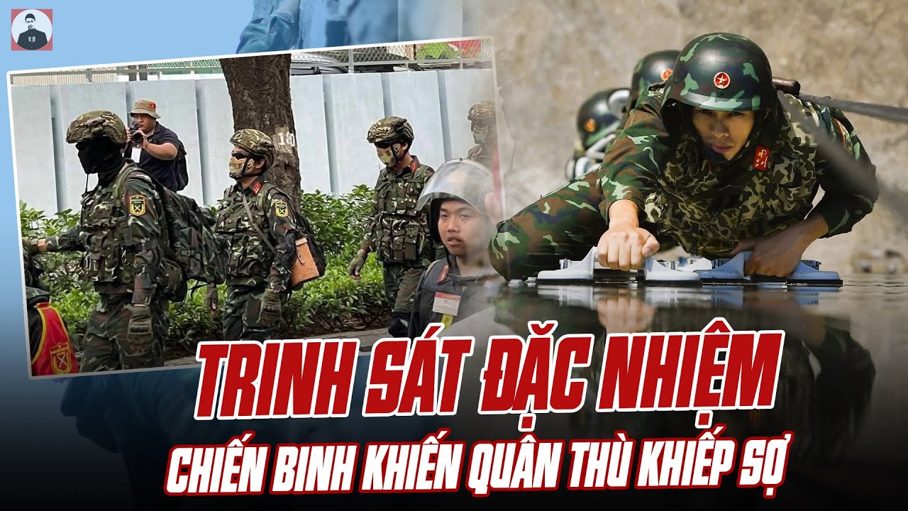 TRINH SÁT ĐẶC NHIỆM TỔNG CỤC 2 BỘ QUỐC PHÒNG: LỰC LƯỢNG SIÊU CHIẾN BINH KHIẾN QUÂN THÙ KHIẾP SỢ