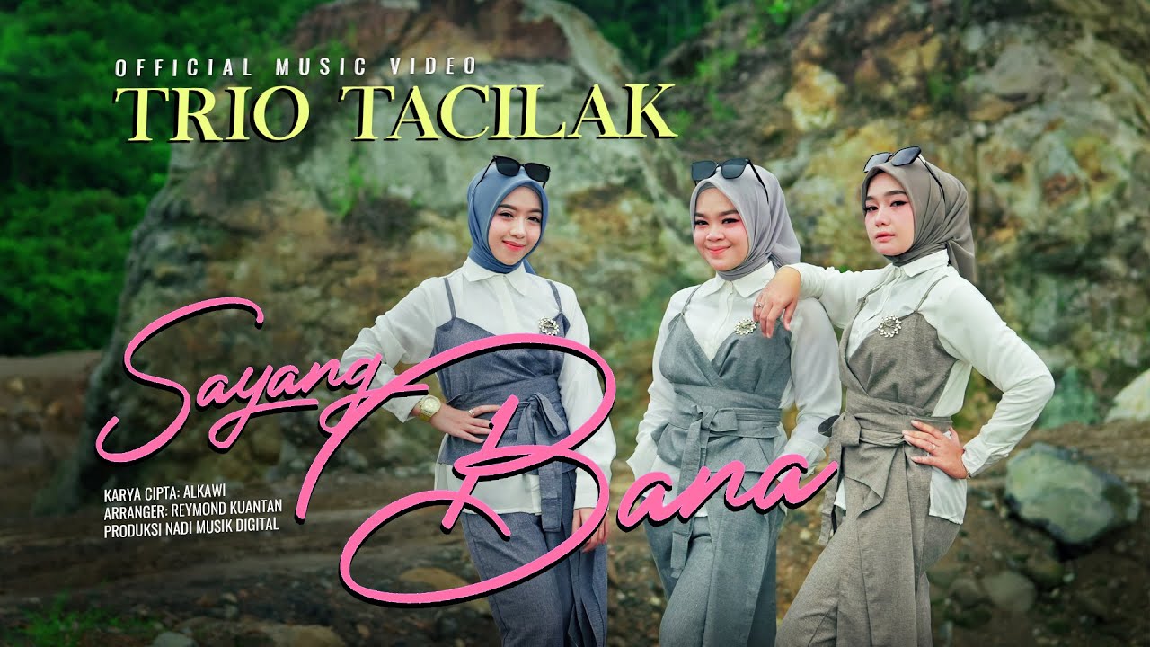 Trio Tacilak - Sayang Bana (Official Music Video)