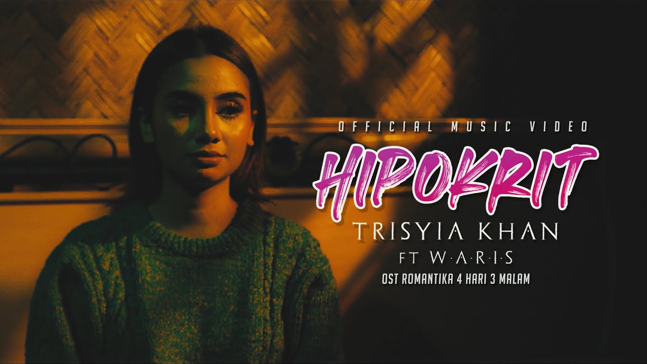 Trisyia Khan ft W.A.R.I.S - Hipokrit (OST Romantika 4 Hari 3 Malam - Official Music Video)