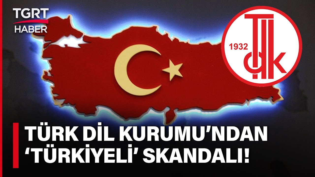 Türk Dil Kurumu'ndan Tartışmaya Sebep Olan Yeni Kelime! Tepki Gelince Kaldırıldı - TGRT Haber