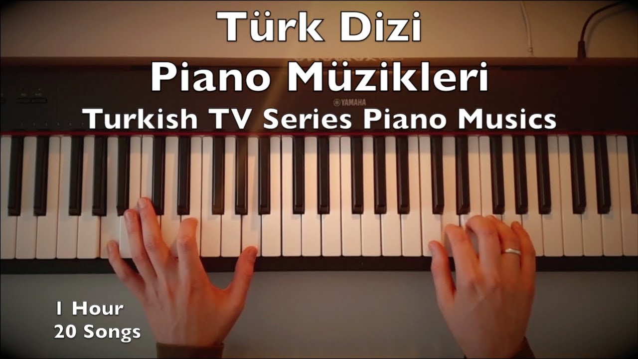 Türk Dizi Piano Müzikleri | 1 Hour 20 Turkish TV Series Musics Tutorial